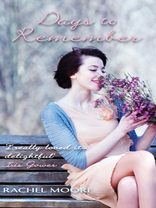 Title details for Days to Remember by Rachel Moore - Available